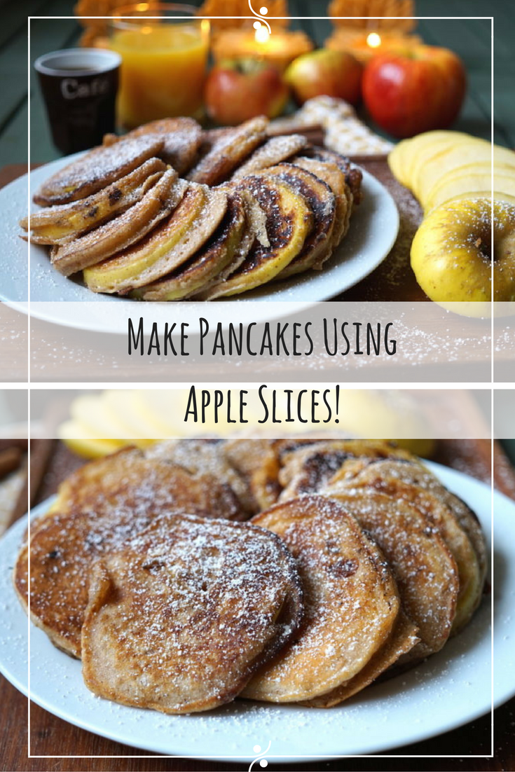 Slice up some apples, dip in pancake batter, and fry!